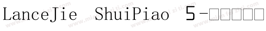 LanceJie   ShuiPiao   5字体转换